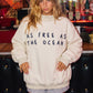 As Free As The Ocean Crewneck