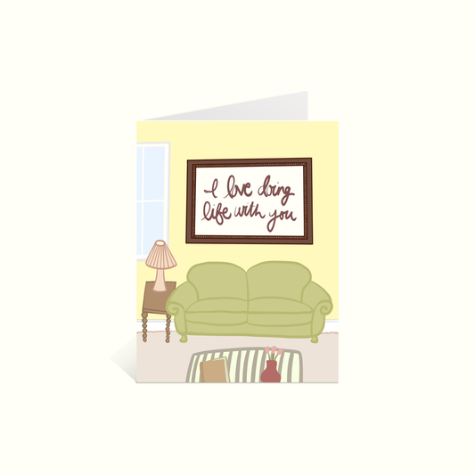 I Love Doing Life With You Card